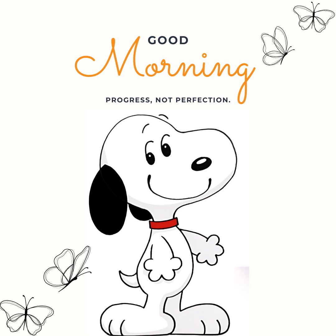 Good Morning Cartoon Image of a cheerful cartoon dog standing with butterflies around, under the inspiring slogan 'Progress, not perfection.'