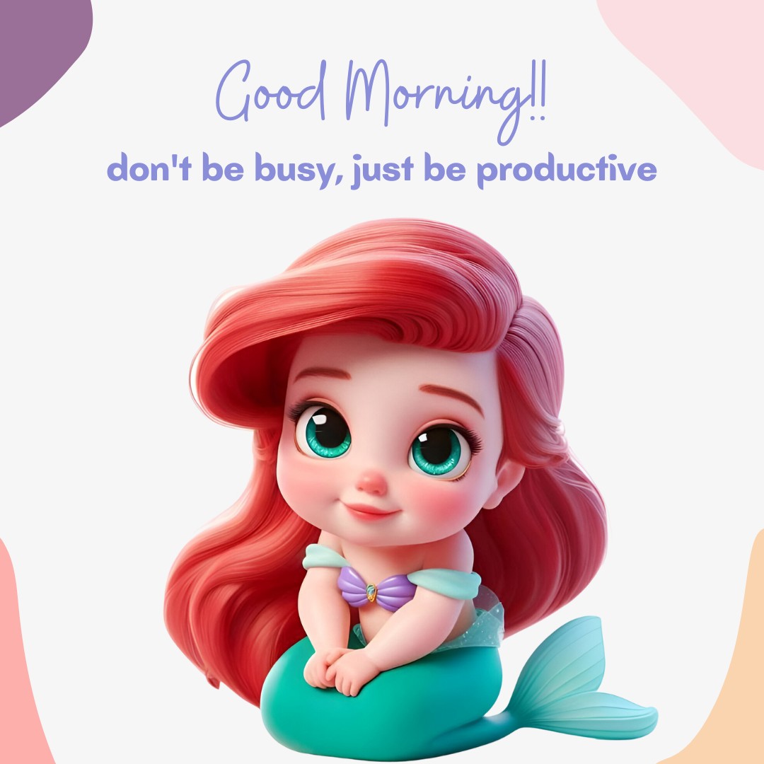 Good Morning Cartoon Image featuring a charming mermaid child with vibrant red hair and green eyes, sitting and smiling. The message 'don't be busy, just be productive' accompanies the image, set against a soft purple background.